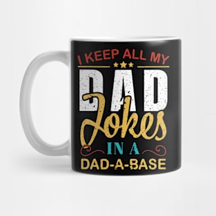 I Keep All My Dad Jokes In A Dad-A-Base Fathers Day Gift Mug